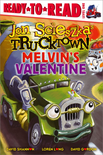 Melvin's Valentine (Ready-to-Read Level 1) by Jon Scieszka, David Shannon, Loren Long, David Gordon, 9781481414586
