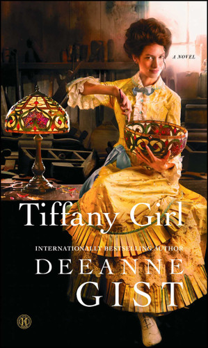 Tiffany Girl (A Novel) by Deeanne Gist, 9781451692440 Tiffany Girl (A Novel) by Deeanne Gist, 9781451692440