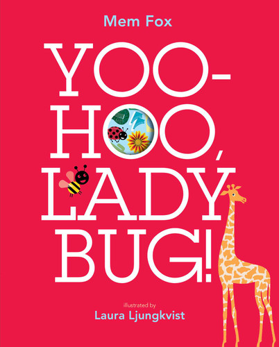 Yoo-Hoo, Ladybug! by Mem Fox, Laura Ljungkvist, 9781442434004