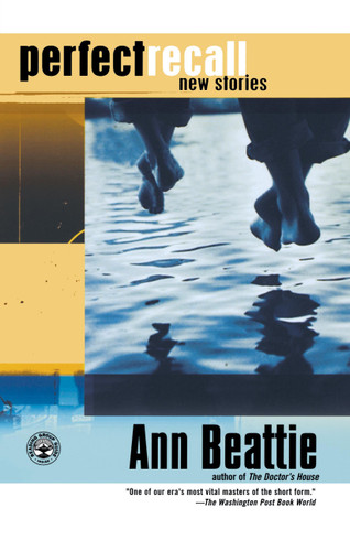 Perfect Recall (New Stories) by Ann Beattie, 9780743211703
