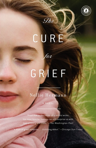The Cure for Grief (A Novel) by Nellie Hermann, 9781416568247