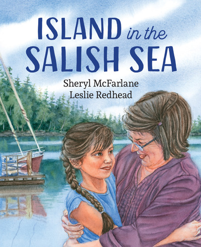 Island in the Salish Sea by Sheryl McFarlane, Leslie Redhead, 9781459813458