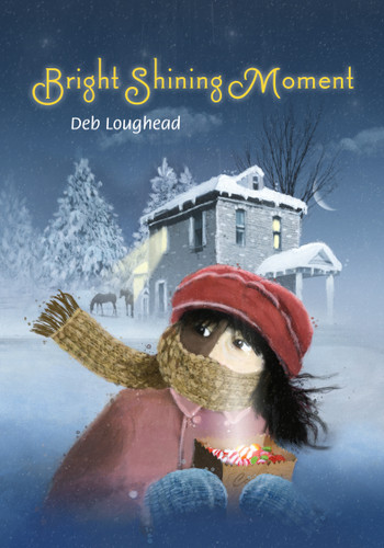 Bright Shining Moment by Deb Loughead, 9781772600681