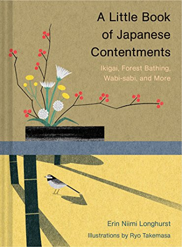 A Little Book of Japanese Contentments by Erin Niimi Longhurst, Ryo Takemasa, 9781452174136