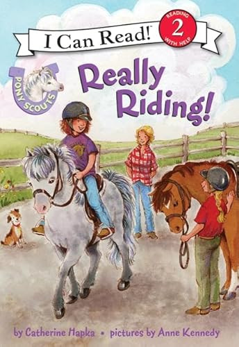 Pony Scouts: Really Riding! by Catherine Hapka, Anne Kennedy, 9780061255380