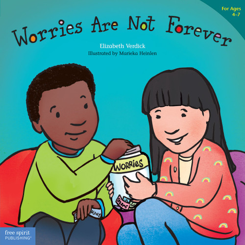 Worries Are Not Forever by Elizabeth Verdick, Marieka Heinlen, 9781631983146