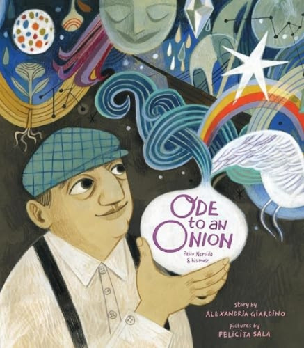 Ode to an Onion (Pablo Neruda & His Muse) by Alexandria Giardino, Felicita Sala, 9781944903343