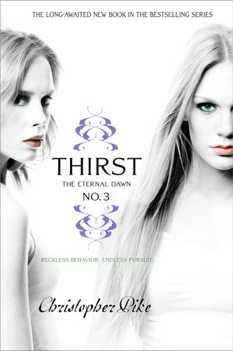 Thirst No. 3 (The Eternal Dawn) by Christopher Pike, 9781442413177