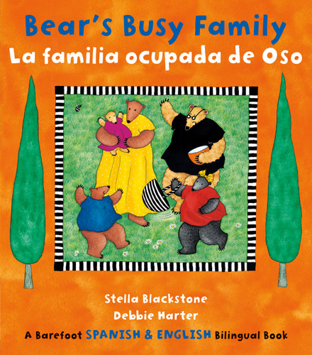 Bear's Busy Family / La familia ocupada de oso (Bilingual Edition) by Stella Blackstone, Debbie Harter, 9781846867712