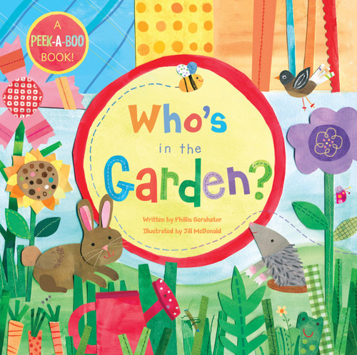 Who's in the Garden? by Phillis Gershatorr, JIll McDonald, 9781846864032