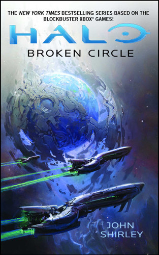 Halo: Broken Circle by John Shirley, 9781476783598