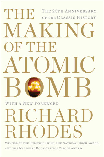 The Making of the Atomic Bomb (25th Anniversary Edition) by Richard Rhodes, 9781451677614