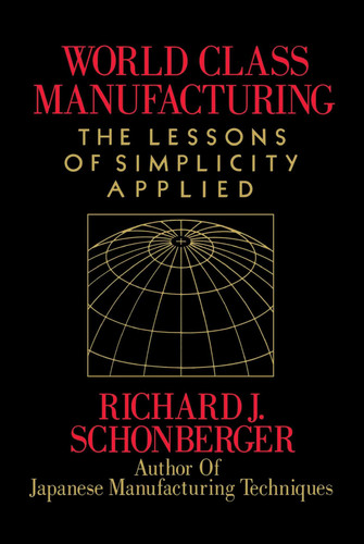 World Class Manufacturing by Richard J. Schonberger, 9781416592549