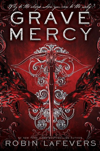 Grave Mercy (His Fair Assassin, Book I) by Robin LaFevers, 9781328567659