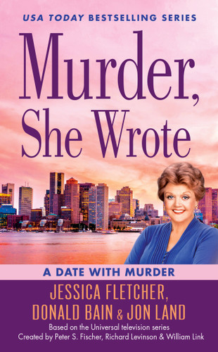 Murder, She Wrote: A Date with Murder - 9780451489296 by Jessica Fletcher, Donald Bain, Jon Land, 9780451489296