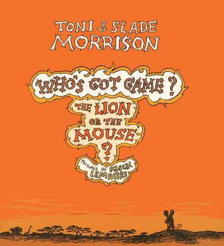 The Lion or the Mouse? by Toni Morrison, Slade Morrison, Pascal Lemaitre, 9781476792682