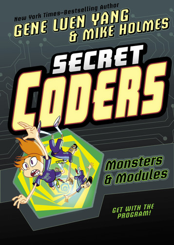 Secret Coders: Monsters & Modules - 9781626726109 by Gene Luen Yang, Mike Holmes, 9781626726109