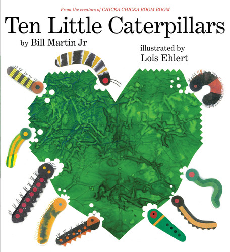 Ten Little Caterpillars by Bill Martin, Lois Ehlert, 9781442433854