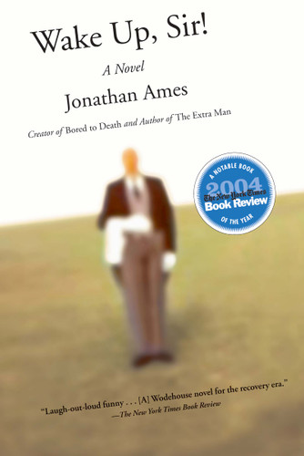 Wake Up, Sir! (A Novel) by Jonathan Ames, 9780743449076