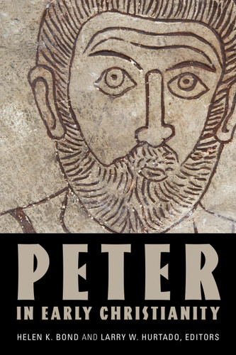 Peter in Early Christianity by Helen K. Bond, Larry W. Hurtado, 9780802871718