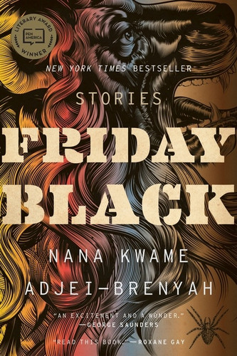 Friday Black by Nana Kwame Adjei-Brenyah, 9781328911247 Friday Black by Nana Kwame Adjei-Brenyah, 9781328911247