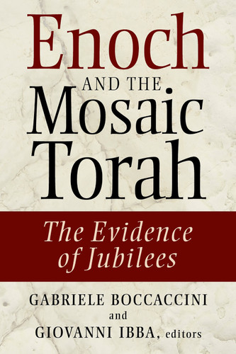 Enoch and the Mosaic Torah (The Evidence of Jubilees) by Gabriele Boccaccini, Giovanni Ibba, 9780802864093