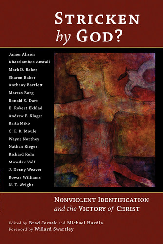 Stricken by God? (Nonviolent Identification and the Victory of Christ) by Brad Jersak, Michael Hardin, 9780802862877