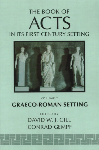 The Book of Acts in Its Graeco-Roman Setting by David Gill, Gempf, 9780802848475