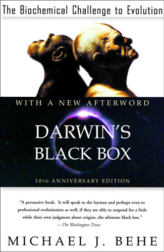 Darwin's Black Box (The Biochemical Challenge to Evolution) by Michael J. Behe, 9780743290319