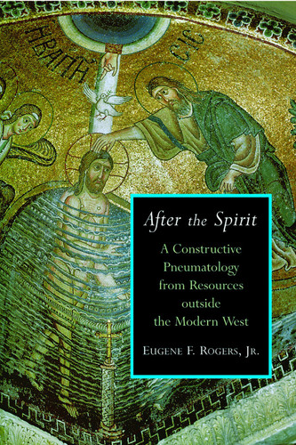 After the Spirit by Eugene F. Rogers, 9780802828910