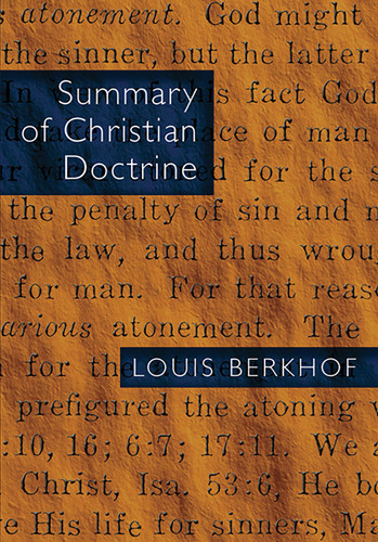 Summary of Christian Doctrine by Louis Berkhof, 9780802815132