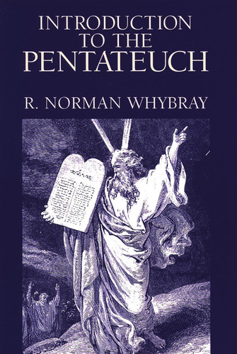 Introduction to the Pentateuch by R. Norman Whybray, 9780802808370