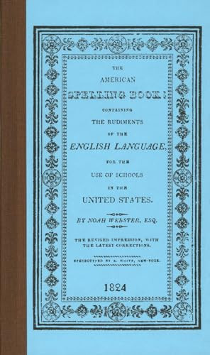 The American Spelling Book by Noah Webster, 9781557094698