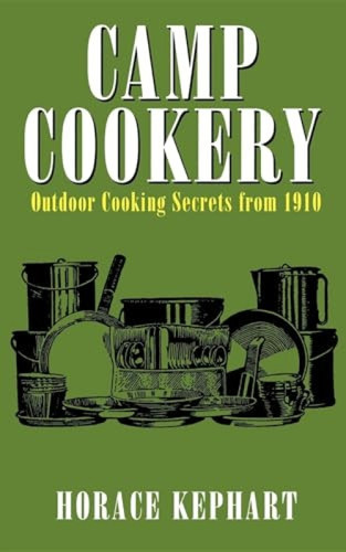 Camp Cookery by Horace Kephart, 9781557095169