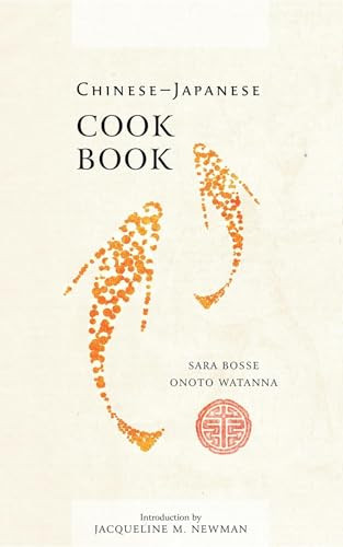Chinese-Japanese Cook Book by Jacqueline M. Newman, Sara Bosse, Onoto Watanna, 9781557093714