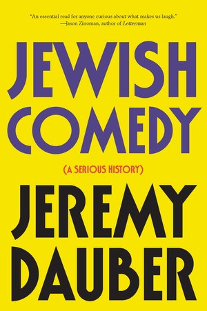 Jewish Comedy (A Serious History) - 9780393356298 by Jeremy Dauber, 9780393356298