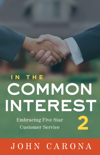 In the Common Interest II (Embracing Five Star Customer Service) by John Carona, 9781626344624