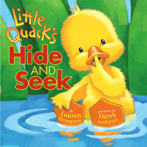 Little Quack's Hide and Seek by Lauren Thompson, Derek Anderson, 9781416903253