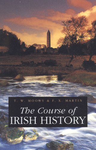 The Course of Irish History - 9781568331751 by T. W. Moody, F. X. Martin, 9781568331751