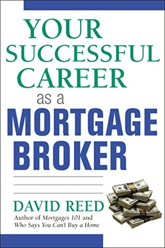 Your Successful Career as a Mortgage Broker by David Reed, 9780814473702