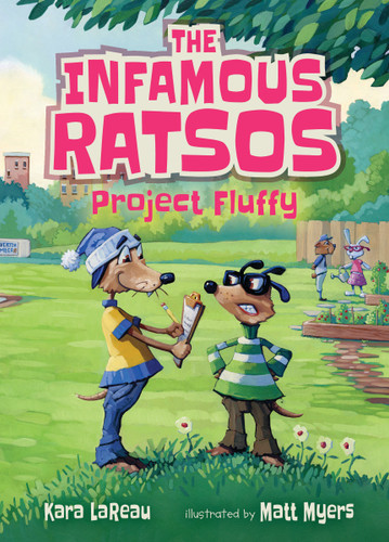 The Infamous Ratsos: Project Fluffy by Kara LaReau, Matt Myers, 9781536200058