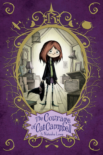 The Courage of Cat Campbell by Natasha Lowe, 9781481418706