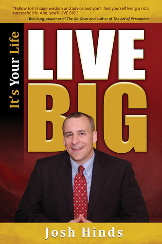 It's Your Life, Live BIG by Josh Hinds, 9781937879020
