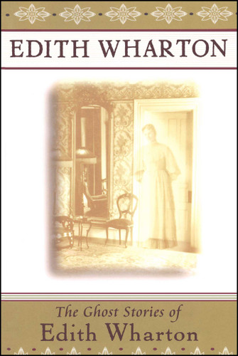 The Ghost Stories of Edith Wharton by Edith Wharton, 9780684842578