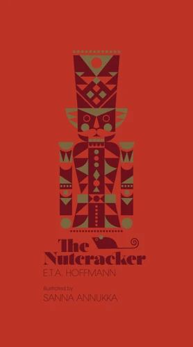 The Nutcracker - 9780399581526 by E. T. A. Hoffmann, Sanna Annukka, 9780399581526