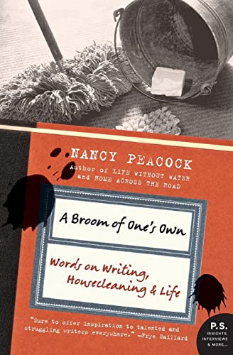 A Broom of One's Own (Words on Writing, Housecleaning, and Life) by Nancy Peacock, 9780061357879