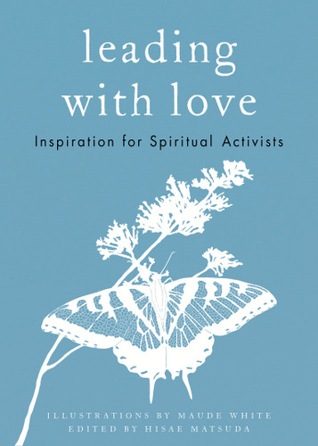 Leading with Love (Inspiration for Spiritual Activists) by Parallax Press, Maude White, 9781946764379