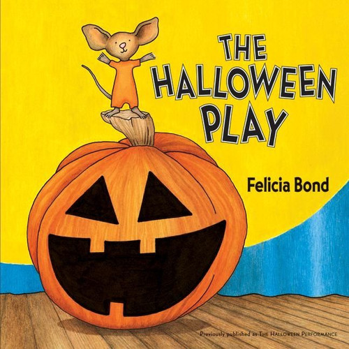 The Halloween Play by Felicia Bond, Felicia Bond, 9780061357961