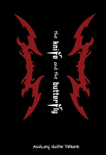 The Knife and the Butterfly - 9781467716246 by Ashley Hope Pérez, 9781467716246