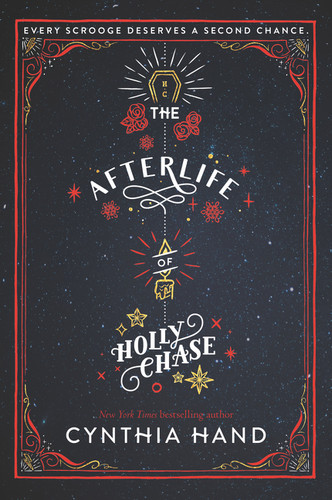 The Afterlife of Holly Chase (A Christmas and Holiday Book) - 9780062318510 by Cynthia Hand, 9780062318510